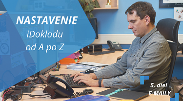 Nastavte si iDoklad od A po Z [5. diel – E-maily]